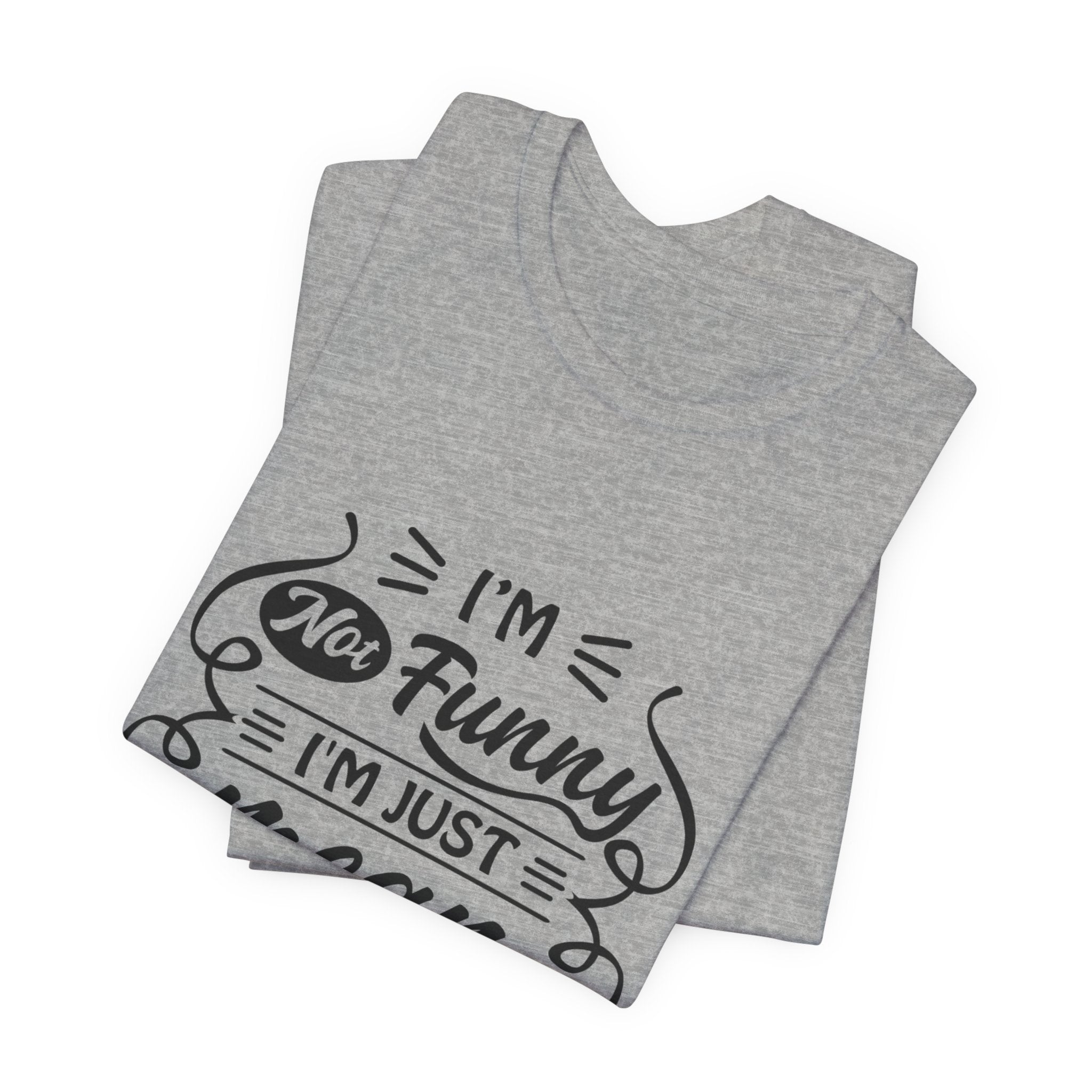Funny Quote T-Shirt
