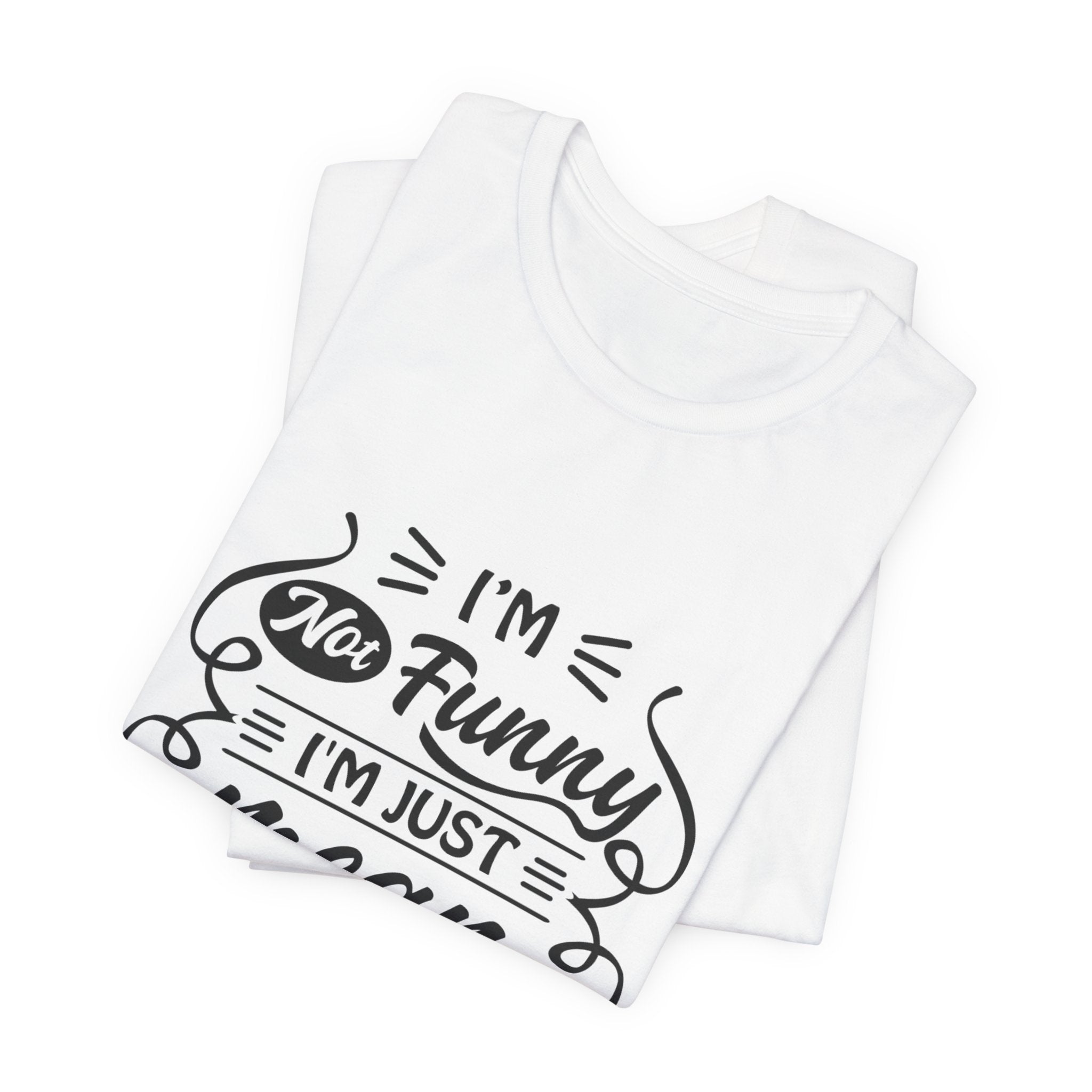 Funny Quote T-Shirt