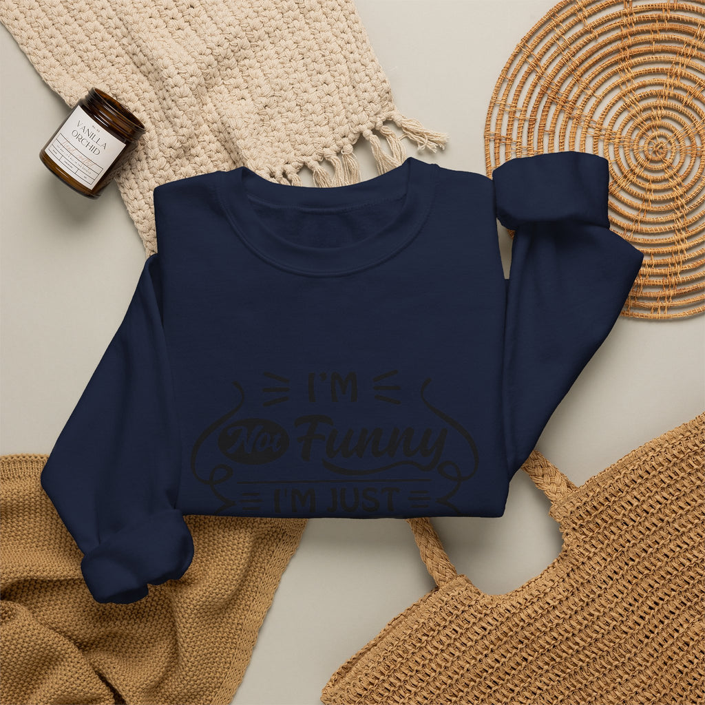 Crewneck Sweatshirt — “I’m Not Funny, I’m Just Mean (You Think I’m Joking)” Graphic