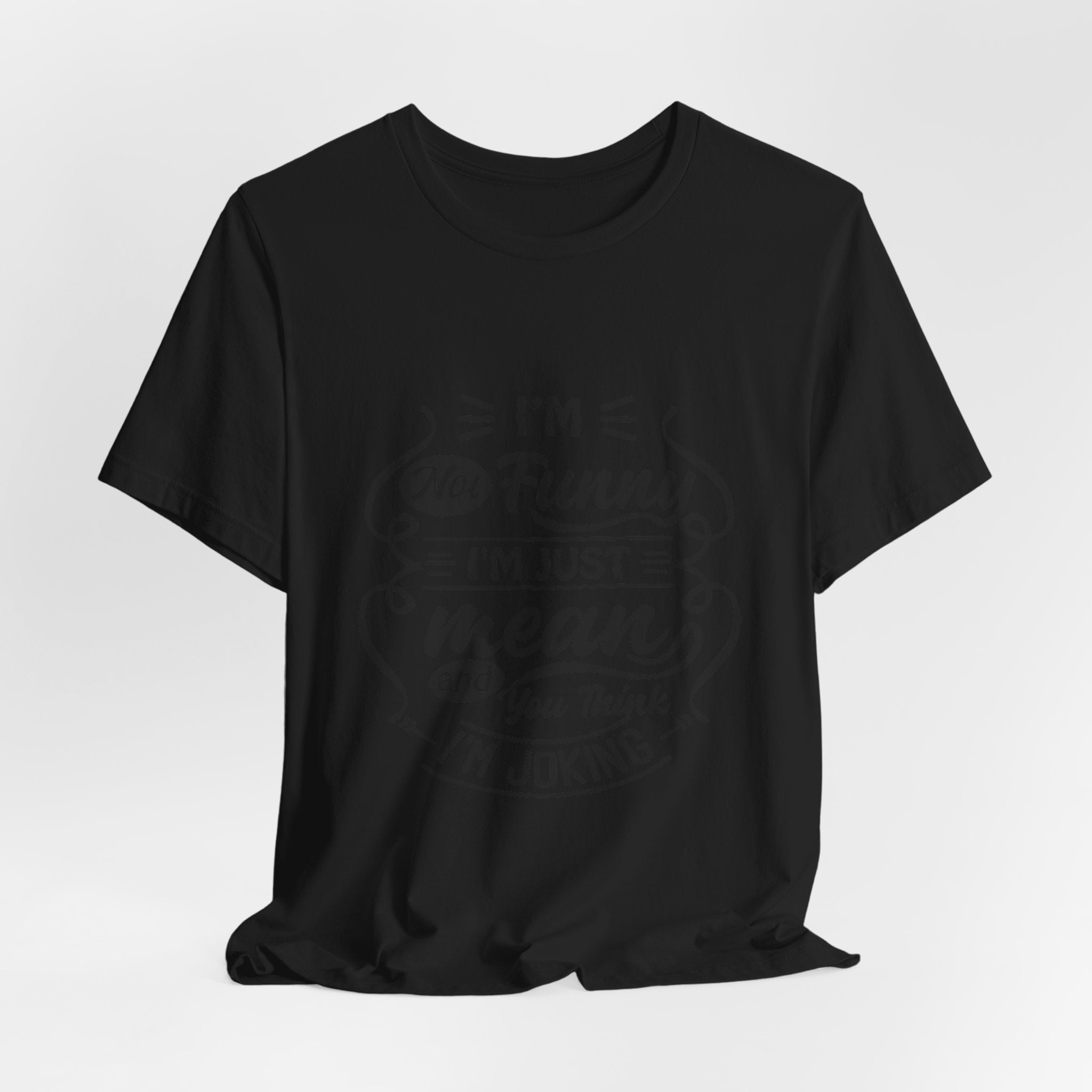 Funny Quote T-Shirt