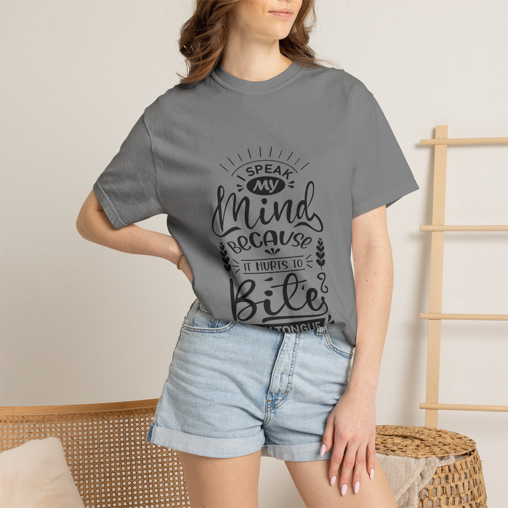 Graphic T-Shirt — "I Speak My Mind Because It Hurts to Bite My Tongue" Casual Statement Tee