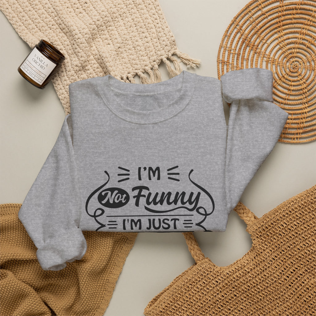 Crewneck Sweatshirt — “I’m Not Funny, I’m Just Mean (You Think I’m Joking)” Graphic