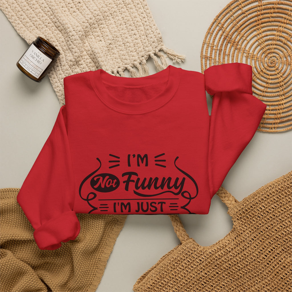 Crewneck Sweatshirt — “I’m Not Funny, I’m Just Mean (You Think I’m Joking)” Graphic