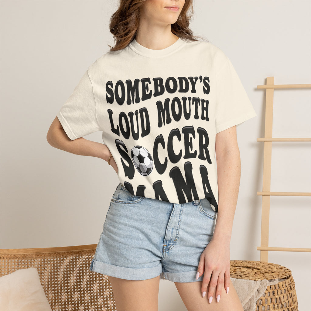 Soccer Mama T-Shirt — "Somebody's Loud Mouth" Funny Soccer Mom Tee