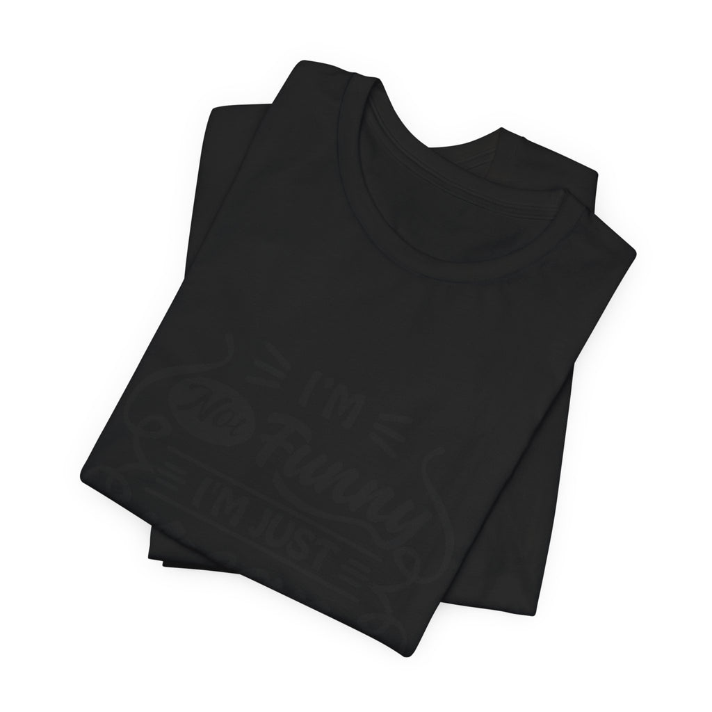 Funny Quote T-Shirt