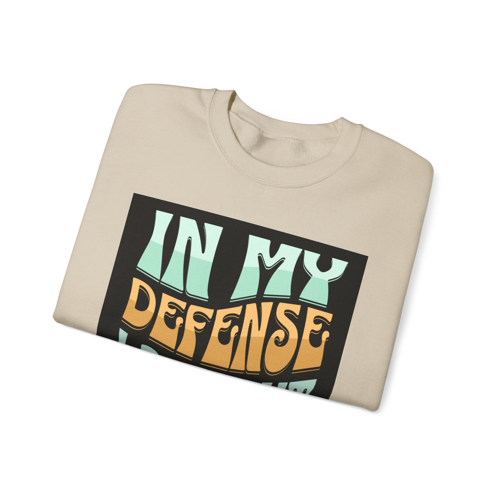 Coffee Sweatshirt — "In My Defense I Ran Out Of Coffee" Graphic Crewneck
