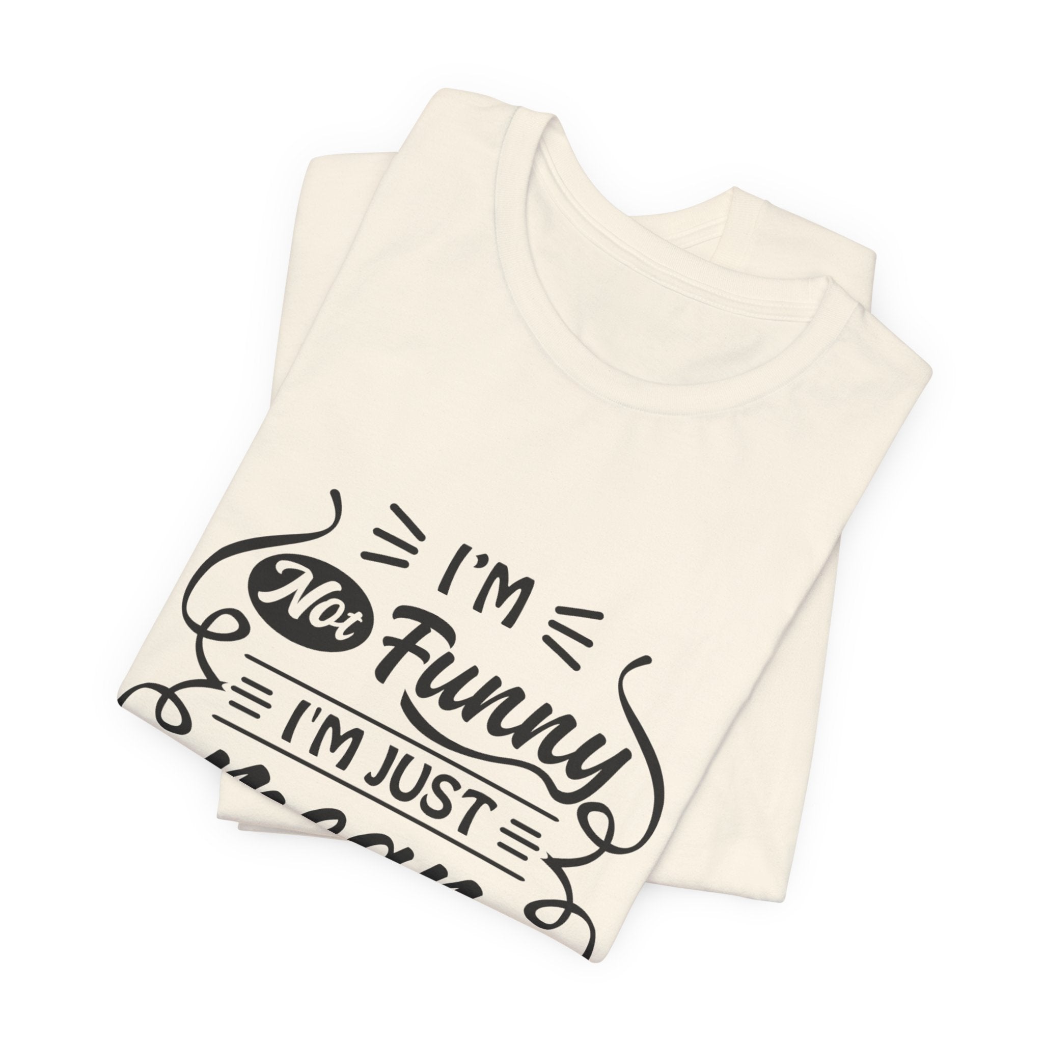 Funny Quote T-Shirt