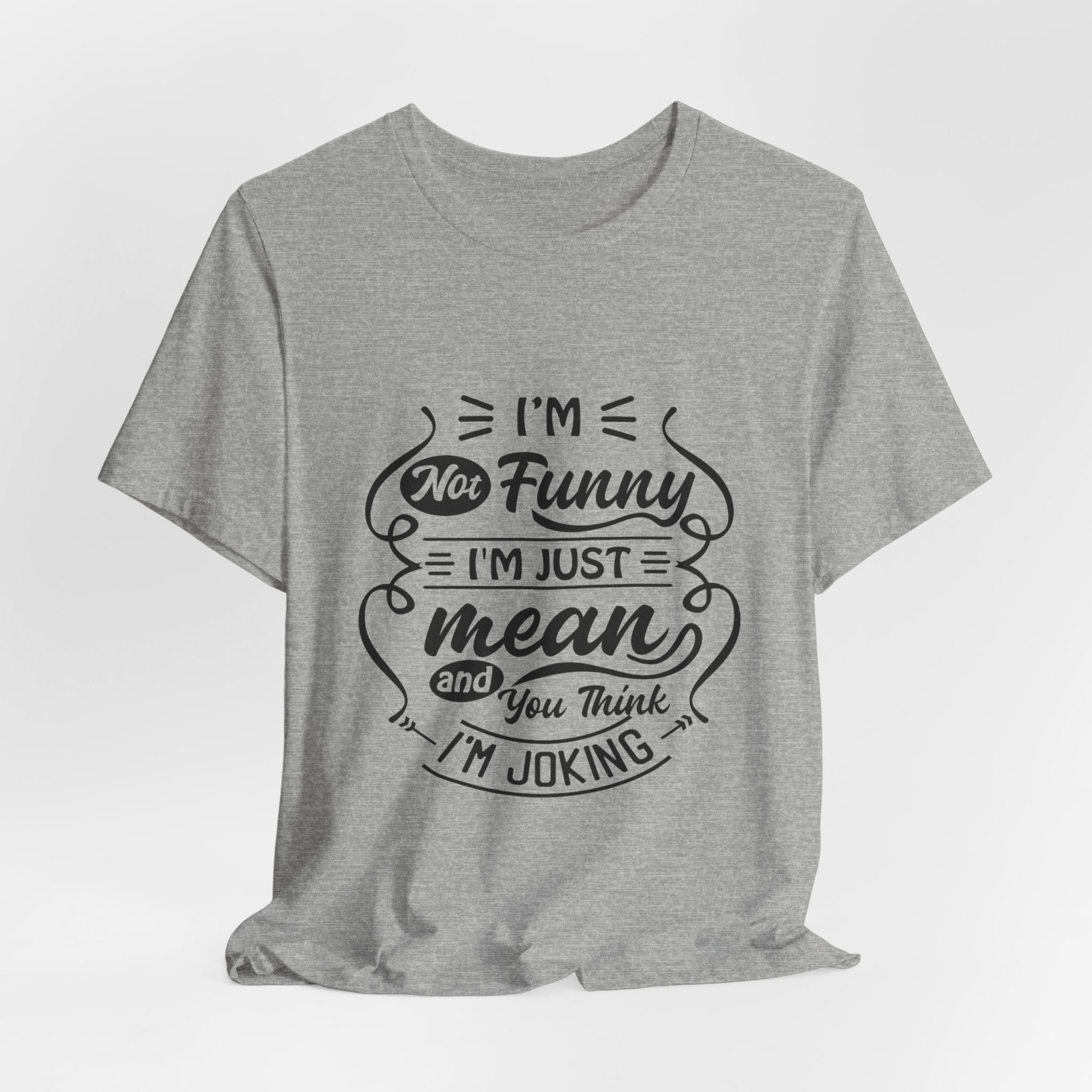 Funny Quote T-Shirt