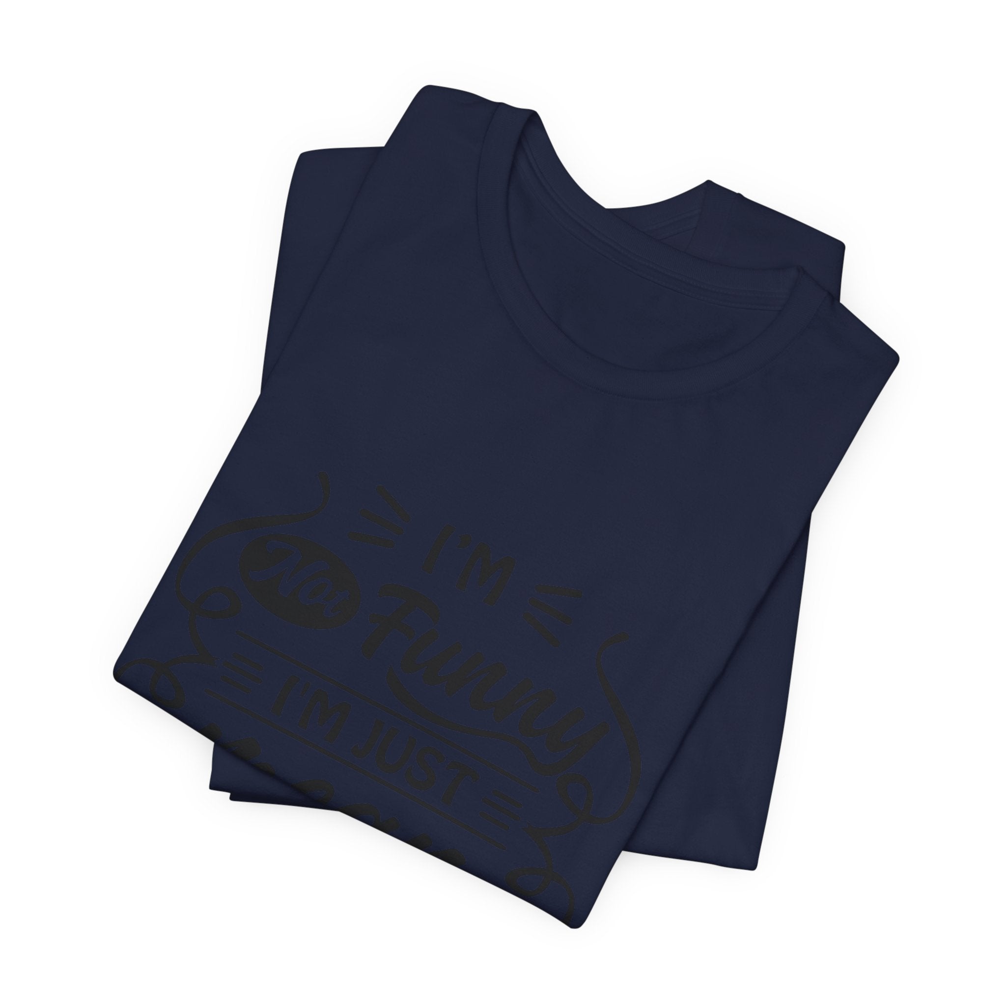 Funny Quote T-Shirt