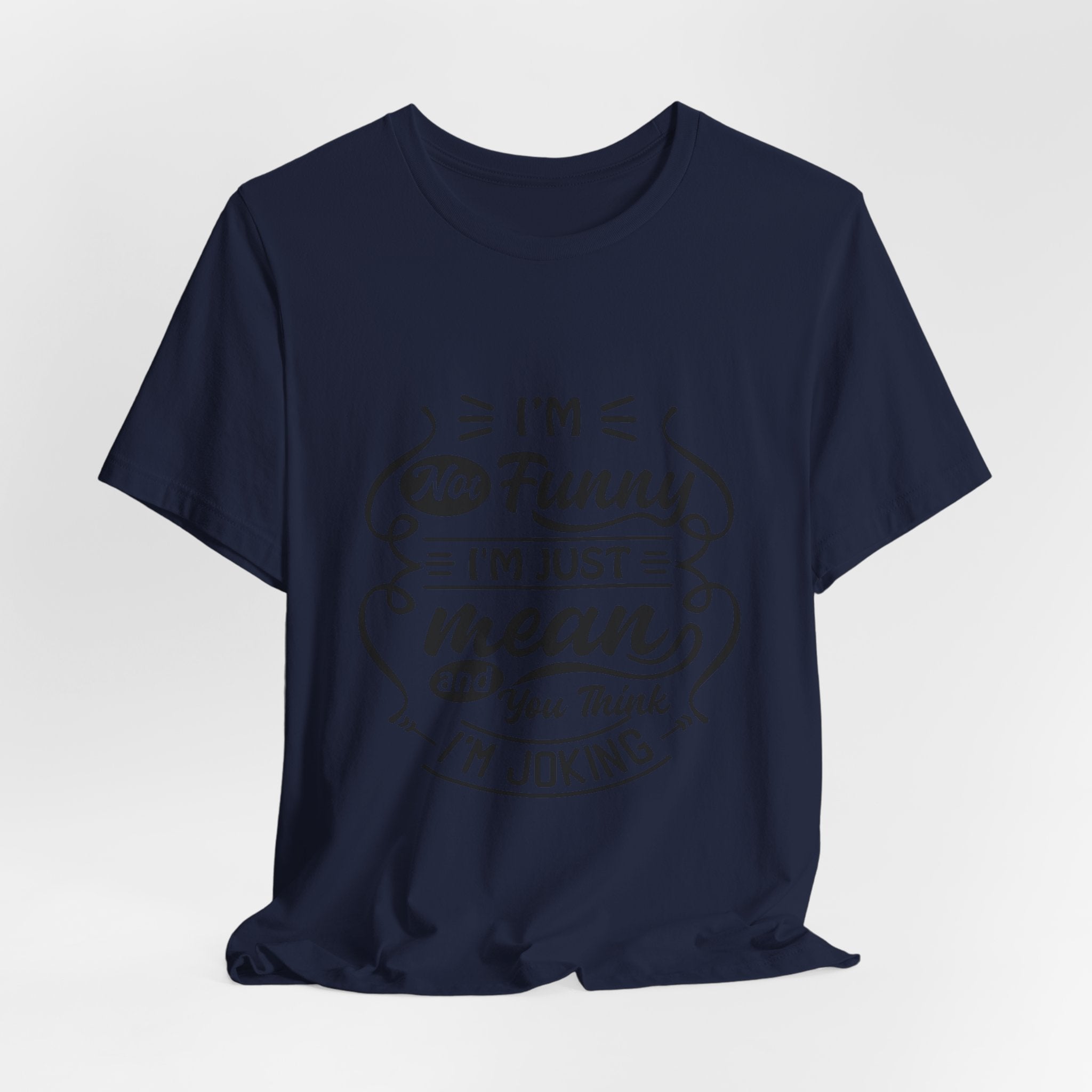 Funny Quote T-Shirt