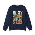 Coffee Sweatshirt — "In My Defense I Ran Out Of Coffee" Graphic Crewneck
