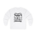 I’m Not Trying To Be Difficult Long Sleeve Tee — Funny Sarcastic Quote Shirt