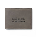 Bi-Fold Wallet — "Bank of Dad, Always Open" Leather Card Wallet