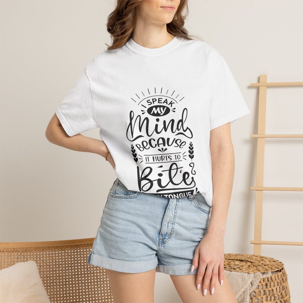 Graphic T-Shirt — "I Speak My Mind Because It Hurts to Bite My Tongue" Casual Statement Tee