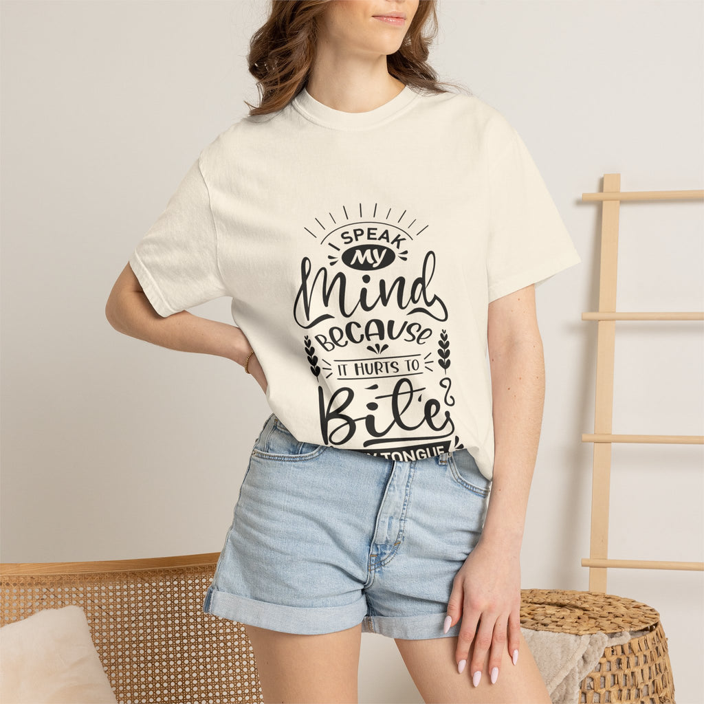Graphic T-Shirt — "I Speak My Mind Because It Hurts to Bite My Tongue" Casual Statement Tee